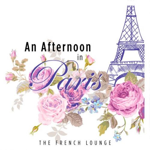 VA - An Afternoon in Paris: The French Lounge (2016)