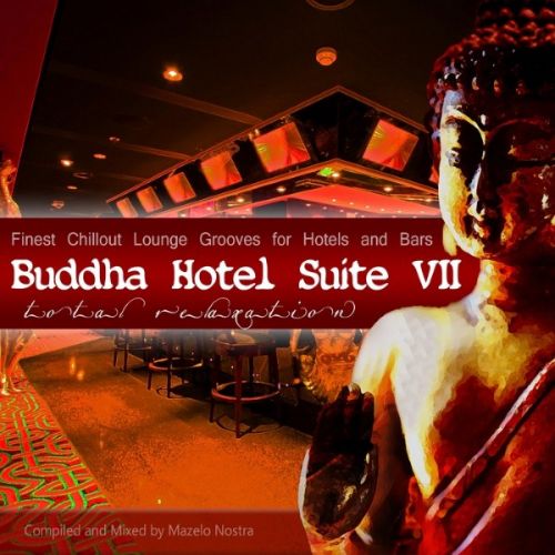 VA - Buddha Hotel Suite, Vol. 7 - Finest Chillout Lounge Grooves (2016)
