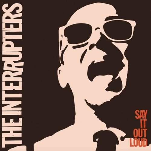 The Interrupters - Say It Out Loud (2016)