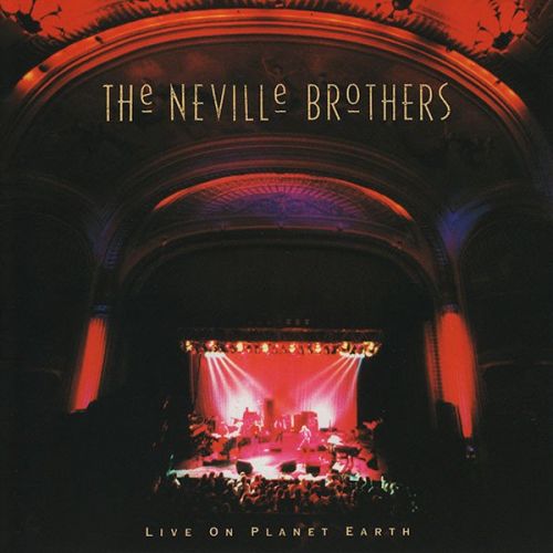 The Neville Brothers - Live On Planet Earth (1994)