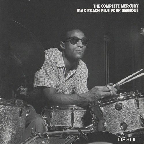 Max Roach - The Complete Mercury Max Roach Plus Four Sessions (1956-60)