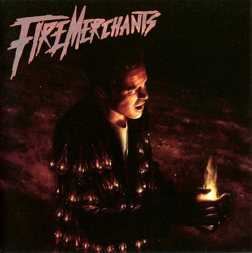 Fire Merchants - Fire Merchants (1989