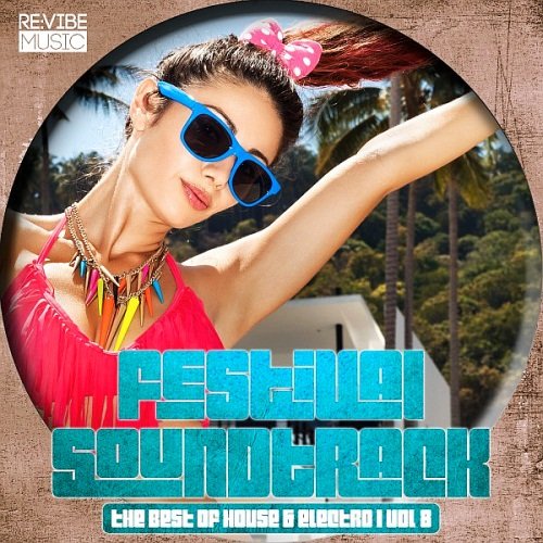Festival Soundtrack - Best of House &amp; Electro Vol 8 (2016)