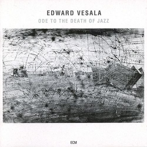 Edward Vesala - Ode to the Death of Jazz (1990)