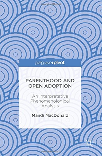 Parenthood and Open Adoption: An Interpretative Phenomenological Analysis