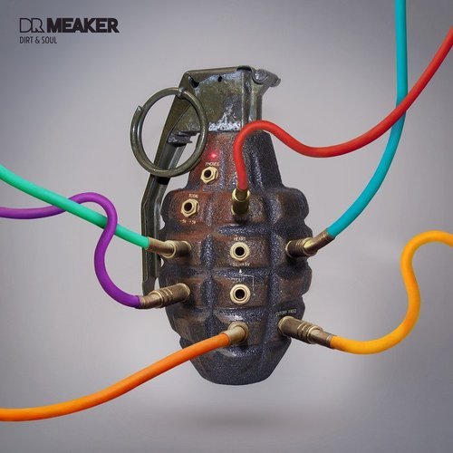 Dr Meaker - Dirt and Soul (2016)