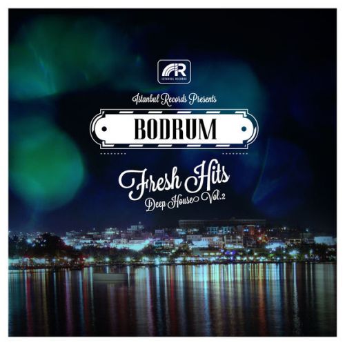 VA - Bodrum Fresh Hits Deep House Vol 2 (2015)