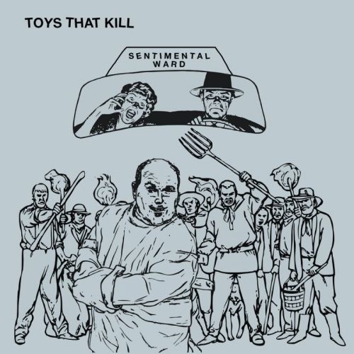 Toys That Kill - Sentimental Ward (2016)