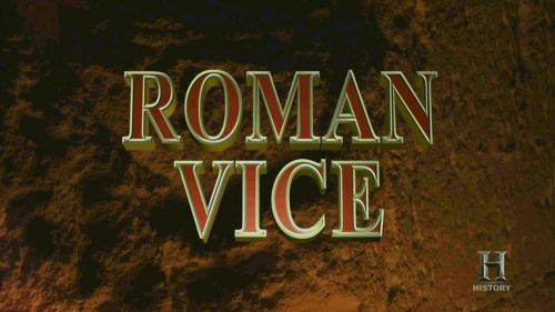 History Channel - Roman Vice (2005) 720p HDTV x264-REGRET