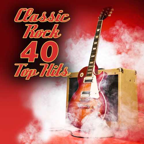 Classic Rock - 40 Top Hits (2016)
