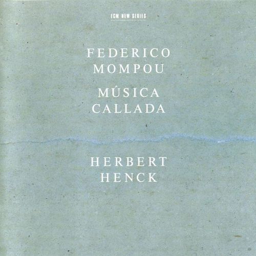 Herbert Henck - Federico Mompou: Musica Callada (1995)