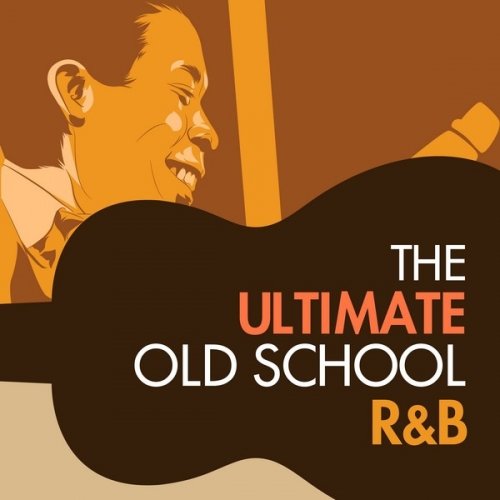 VA - The Ultimate Old School R&amp;B (2016)