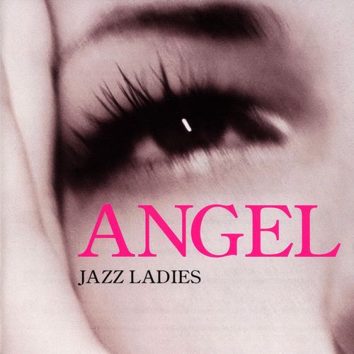 VA - Angel: Jazz Ladies (2004)