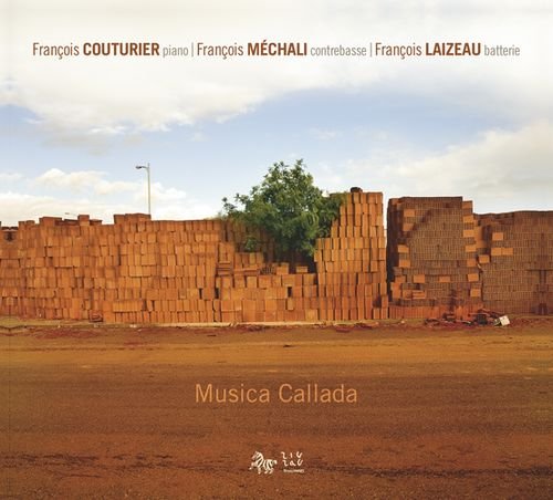 Francois Couturier, Francois Mechali, Francois Laizeau - Musica Callada (2010)