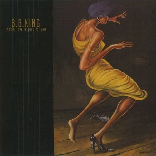 B.B. King - Makin' Love Is Good For You (2000)