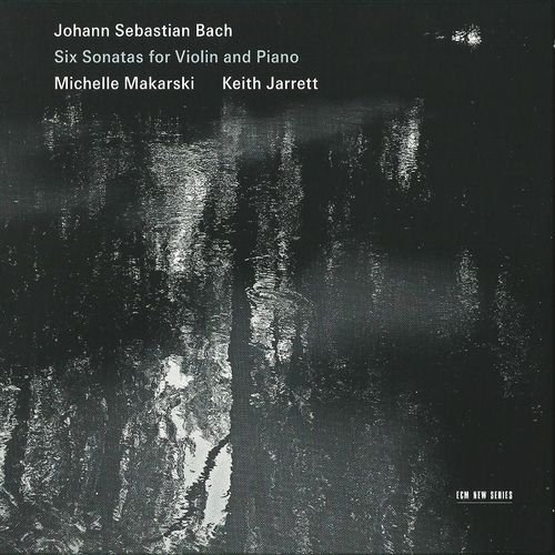 Keith Jarrett, Michelle Makarski - Johann Sebastian Bach: Six Sonatas for Violin and Piano (2013) FLAC