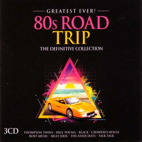 Greatest Ever 80s Road Trip 3CD (2016)