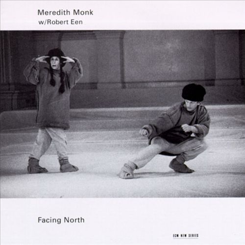 Meredith Monk, Robert Een - Facing North (1992)