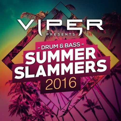 VA - Viper Presents Drum And Bass Summer Slammers 2016