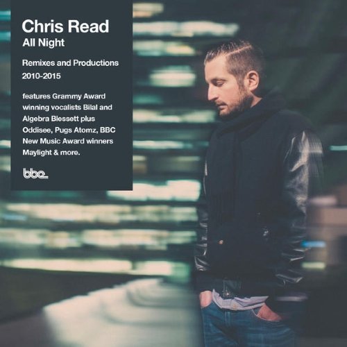 VA - Chris Read presents All Night Remixes &amp; Productions 2010-2015 (2015)