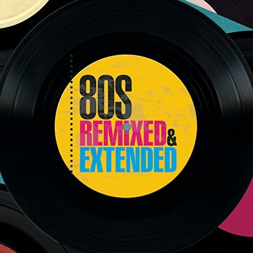 VA - 80s Remixed &amp; Extended (2016)