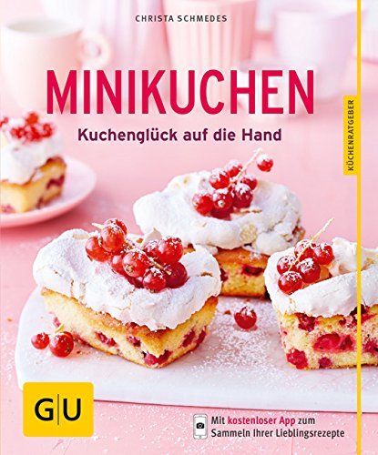 Minikuchen: Kuchenglück auf die Hand
