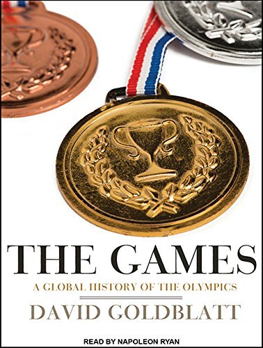 The Games: A Global History of the Olympics Audiobook