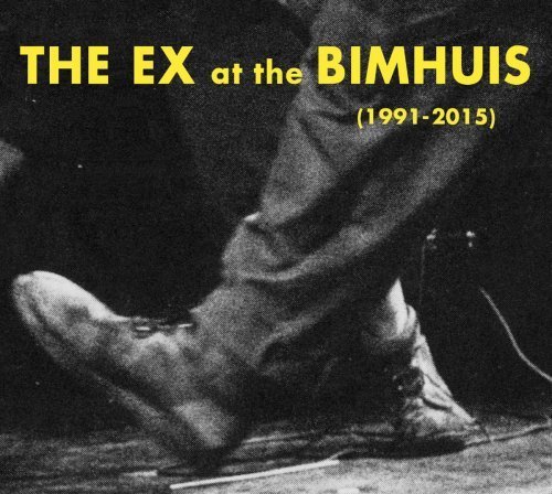 The Ex - The Ex at Bimhuis 1991-2015 (2015)