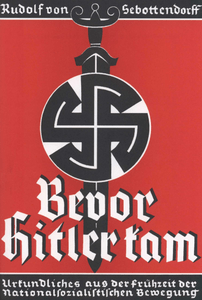 Bevor Hitler kam. Urkundliches aus der Frühzeit der nationalsozialistischen Bewegung