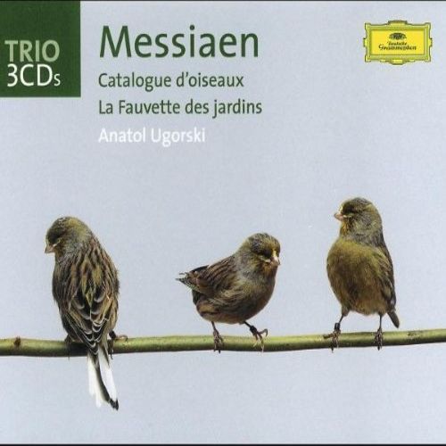 Anatol Ugorski - Olivier Messiaen: Catalogue d'oiseaux; La Fauvette des jardins (2003) 3CD