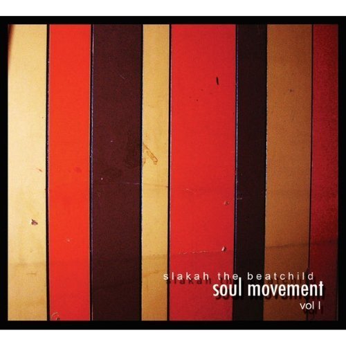 Slakah The Beatchild - Soul Movement Vol I (2008)