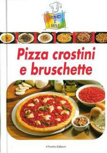 Pizza crostini e bruschette