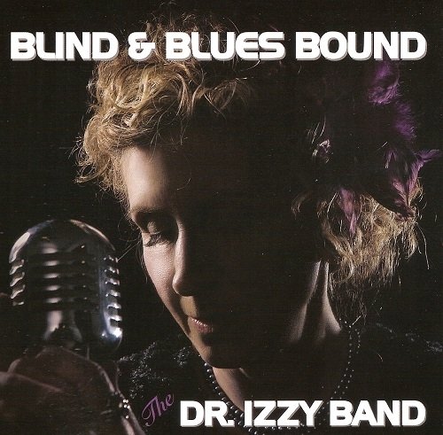 The Dr. Izzy Band - Blind and Blues Bound (2013)