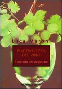 La piacevolezza del vino, il metodo per degustare