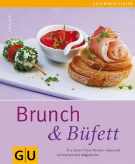 Brunch &amp; Büfett: Die besten Gäste-Rezepte