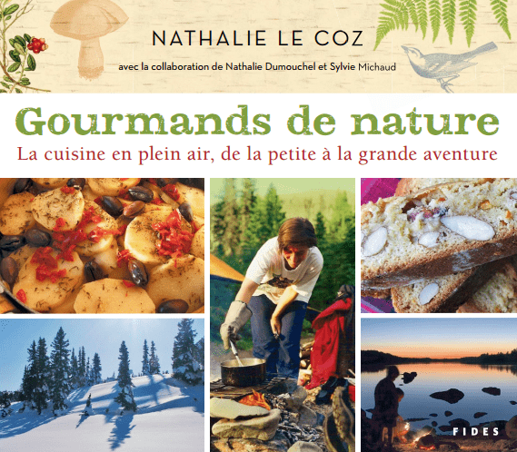Gourmands de nature. La cuisine en plein air, de la petite à la grande aventure