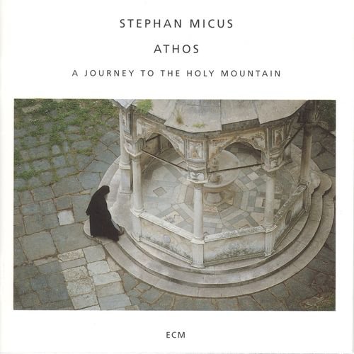 Stephan Micus - Athos: A Journey To The Holy Mountain (1994)