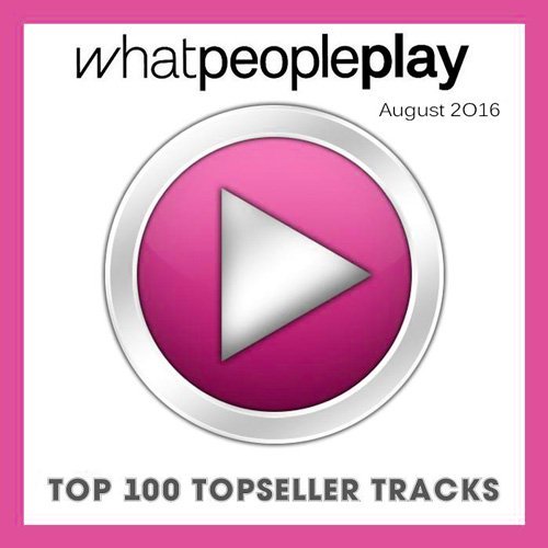 VA - Whatpeopleplay Top 100 Topseller Tracks August 2016 (2016)