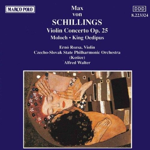 Alfred Walter - Max von Schillings: Violin Concerto Op. 25; Moloch; King Oedipus (1991)