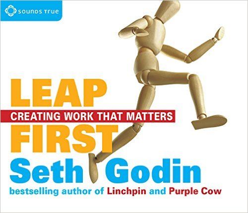 Leap First: Creating Work That Matters Audiobook