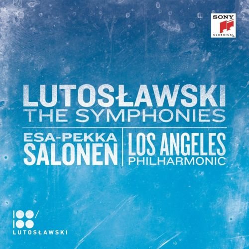 Esa-Pekka Salonen &amp; Los Angeles Philharmonic - Lutoslawski: The Symphonies (2013)