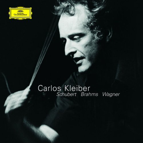 Carlos Kleiber - Tribute to a Unique Artist: Schubert, Brahms, Wagner (2004)