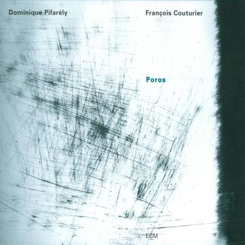 Dominique Pifarely &amp; Francois Couturier - Poros (1998)