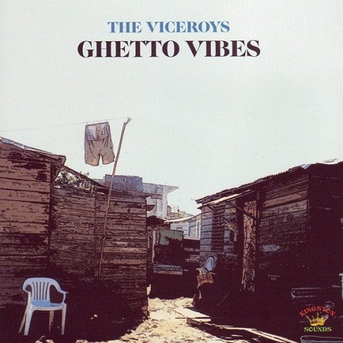 The Viceroys - Ghetto Vibes Reissue 2006 (1978)