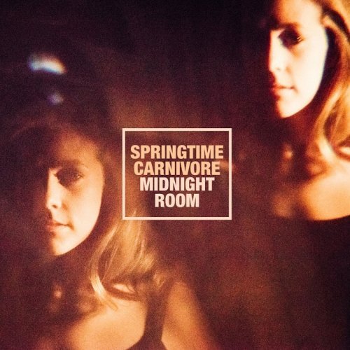 Springtime Carnivore - Midnight Room (2016)