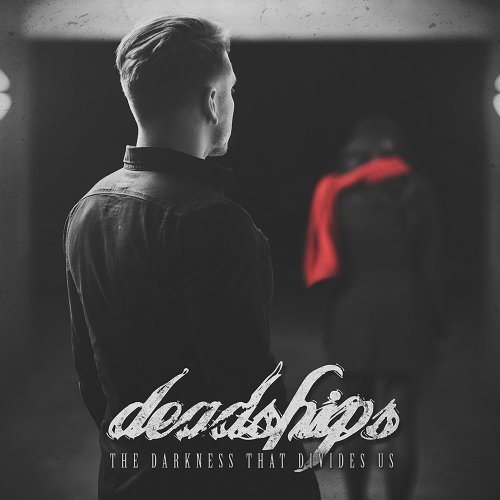 Deadships - The Darkness That Divides Us (2016)