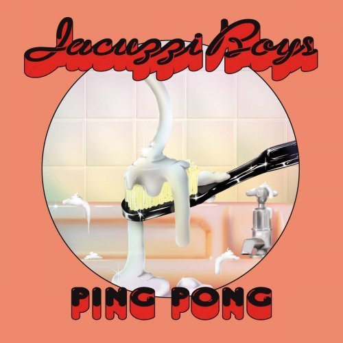 Jacuzzi Boys - Ping Pong (2016)
