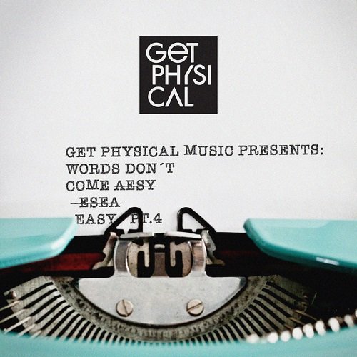 Get Physical Presents: Words Don't Come Easy Pt 4 (2016)