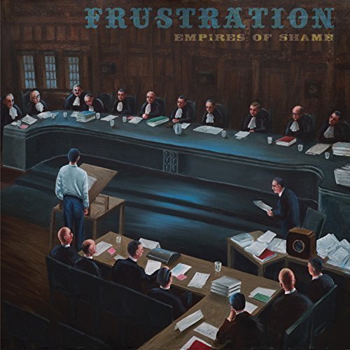 Frustration - Empires of Shame (2016)