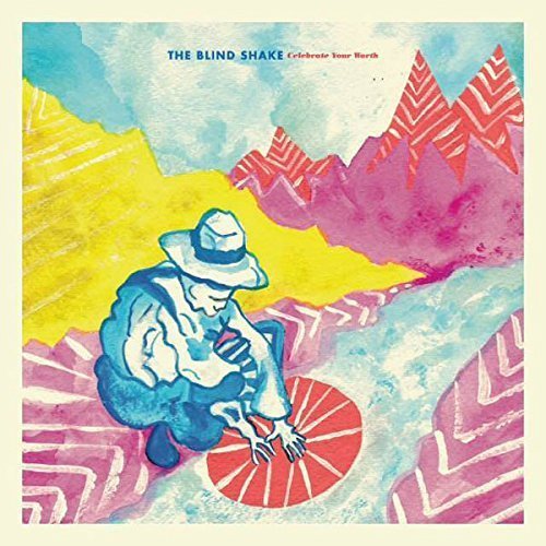 The Blind Shake - Celebrate Your Worth (2016)